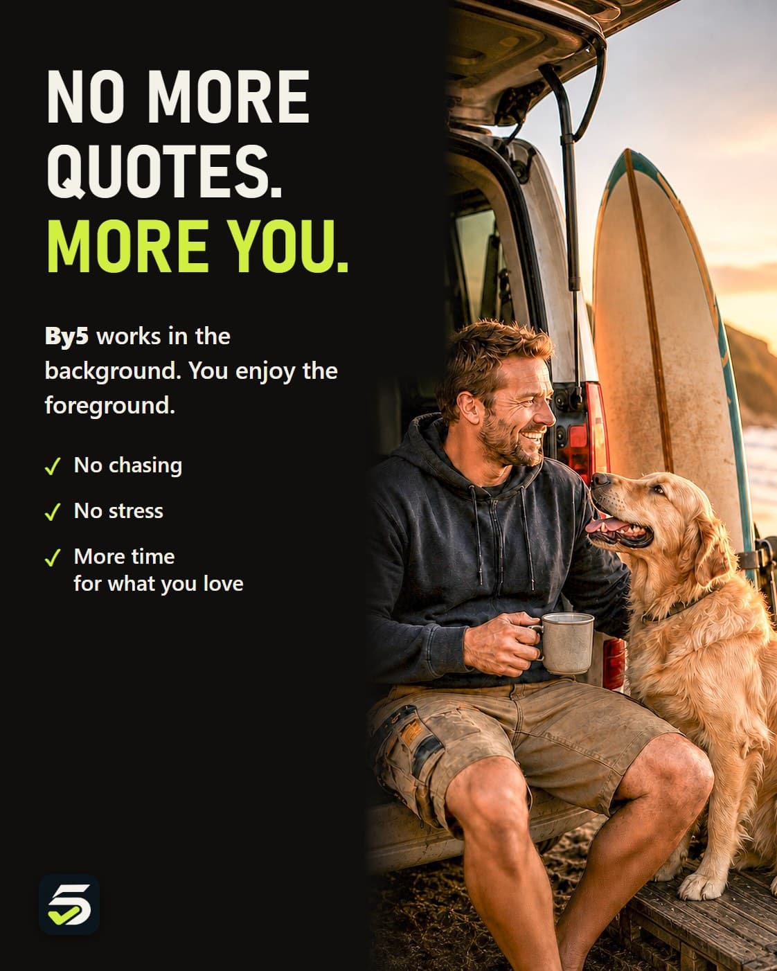 Tradesperson relaxing with his dog while By5 handles the quotes